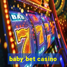 baby bet casino